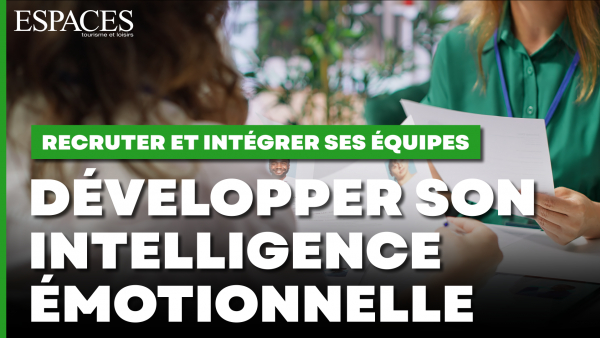 Recruter et intégrer ses équipes - Développer son intelligence émotionnelle