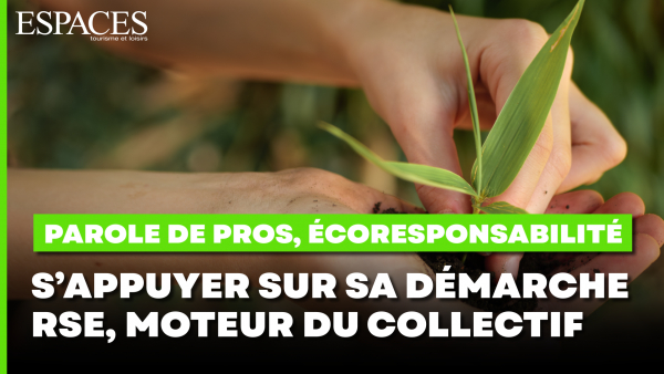 Parole de pros - Écoresponsabilité, S’appuyer sur sa démarche RSE, moteur du collectif