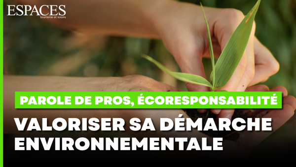Parole de pros - Écoresponsabilité, Valoriser sa démarche environnementale