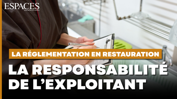 La réglementation en restauration - La responsabilité de l’exploitant